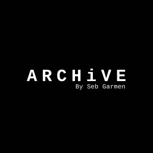 ARCHiVE by Seb Garmen