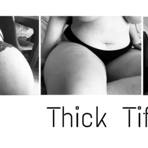 Thick Tiffany